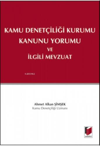 Kamu Denetçiliği Kurumu Kanunu Yorumu ve İlgili Mevzuat - 1