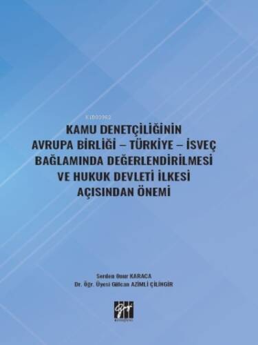 Kamu Denetçiliğinin Avrupa Birliği - Türkiye - İsveç;Bağlamında Değerlendirilmesi ve Hukuk Devleti İlkesi Açısından Önemi - 1