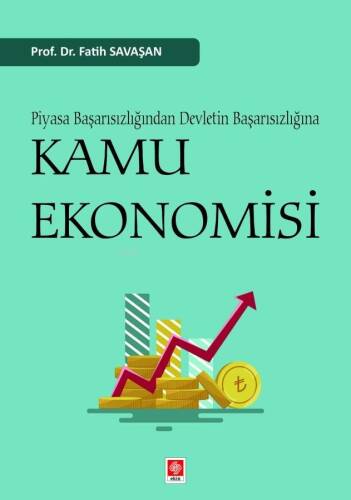 Kamu Ekonomisi;Piyasa Başarısızlığından Devletin Başarısızlığına - 1