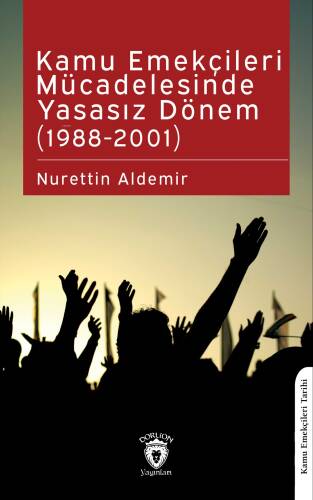 Kamu Emekçileri Mücadelesinde Yasasız Dönem (1988-2001) - 1