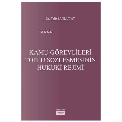 Kamu Görevlileri Toplu Sözleşmesinin Hukuki Rejimi - 1