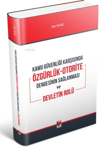 Kamu Güvenliği Karşısında Özgürlük-Otorite Dengesinin ;Sağlanması ve Devletin Rolü - 1