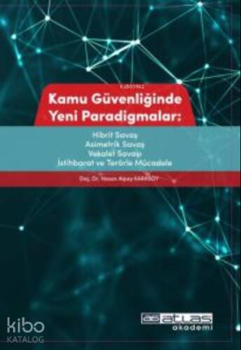 Kamu Güvenliğinde Yeni Paradigmalar ; Hibrit Savaş, Asimetrik Savaş, Vekâlet Savaşı, İstihbarat ve Terörle Mücadele - 1