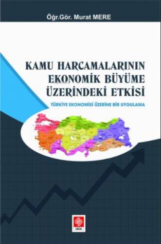 Kamu Harcamalarının Ekonomik Büyüme Üzerindeki Etkisi - 1