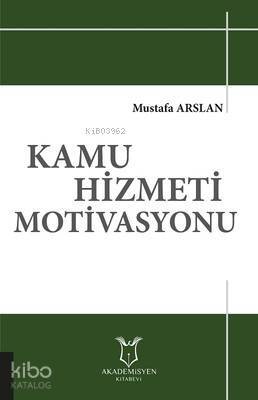 Kamu Hizmeti Motivasyonu - 1