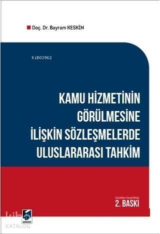 Kamu Hizmetinin Görülmesine İlişkin Sözleşmelerde Uluslararası TahkimKamu Hizmetinin Görülmesine İli - 1