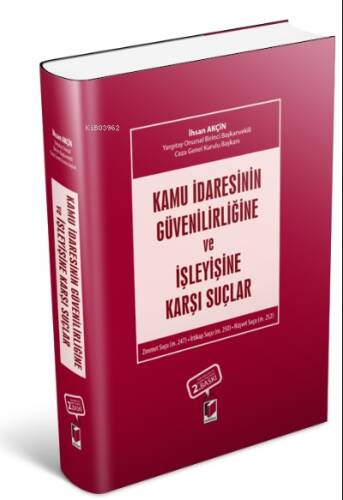 Kamu İdaresinin Güvenilirliğine ve İşleyişine Karşı Suçlar - 1