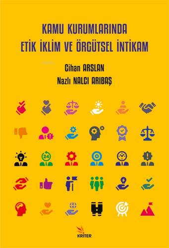 Kamu Kurumlarında Etik İklim ve Örgütsel İntikam - 1