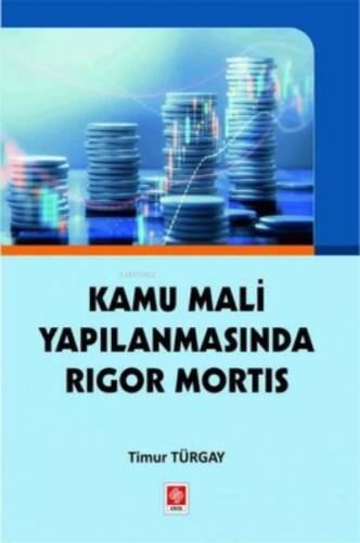 Kamu Mali Yapılanmasında Rigor Mortis - 1