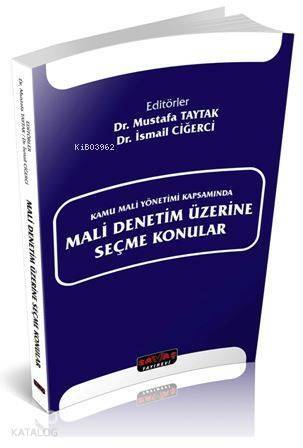 Kamu Mali Yönetimi Kapsamında Mali Denetim Üzerine Seçme Konular - 1