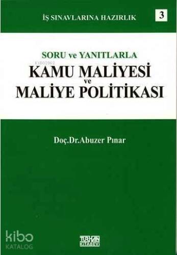 Kamu Maliyesi ve Maliye Politikası; İş Sınavlarına Hazırlık - 1