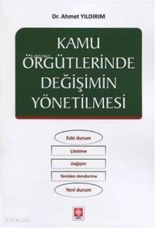 Kamu Örgütlerinde Değişimin Yönetilmesi - 1