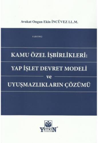 Kamu Özel İşbirlikleri: Yap İşlet Devret Modeli ve Uyuşmazlıkların Çözümü - 1