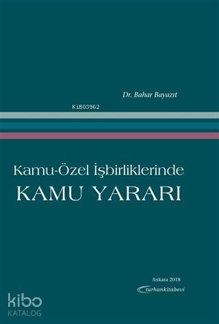 Kamu-Özel İşbirliklerinde Kamu Yararı - 1