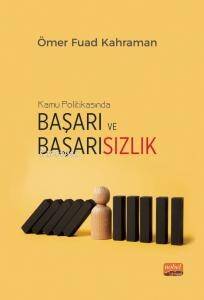 Kamu Politikasında Başarı ve Başarısızlık ;Türkiye’nin Yenilenebilir Enerji Politikalarının Değerlendirilmesi - 1