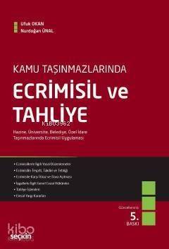 Kamu Taşınmazlarında Ecrimisil ve Tahliye; Hazine, Üniversite, Belediye, Özel İdare Taşınmazlarında Ecrimisil Uygulaması - 1