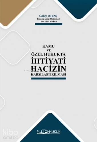 Kamu ve Özel Hukuk İhtiyatı Hacizin Karşılaştırılması - 1