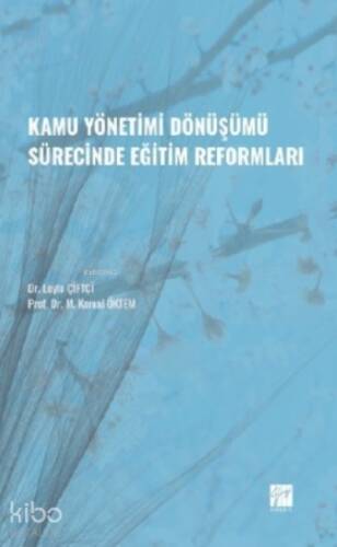 Kamu Yönetimi Dönüşümü Sürecinde Eğitim Reformları - 1