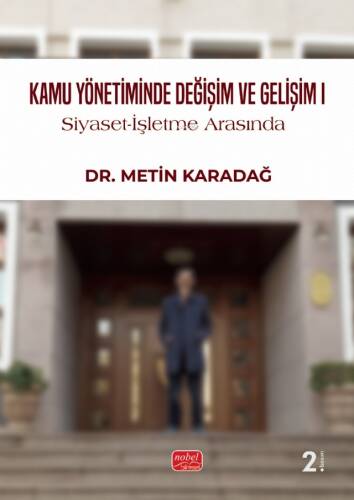 Kamu Yönetiminde Değişim ve Gelişim - Siyaset - İşletme Arasında - 1