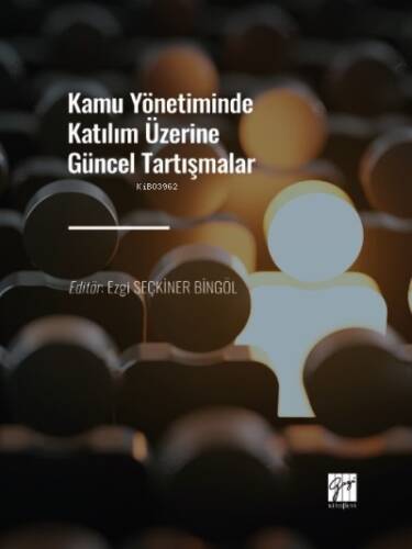 Kamu Yönetiminde Katılım Üzerine Güncel Tartışmalar - 1