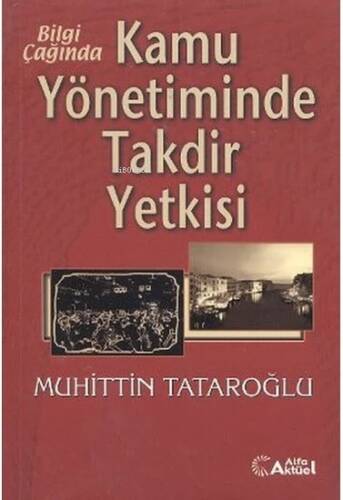 Kamu Yönetiminde Takdir Yetkisi - 1