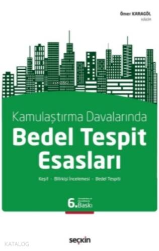 Kamulaştırma Davalarında Bedel Tespit Esasları - 1