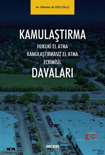 Kamulaştırma Hukuki El Atma Kamulaştırmasız El Atma Ecrimisil Davaları - 1