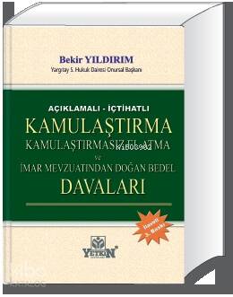 Kamulaştırma, Kamulaştırmasız El Atma ve İmar Mevzuatından Doğan Bedel Davaları - 1