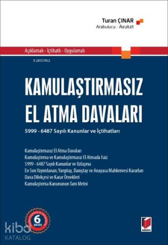 Kamulaştırmasız El Atma Davaları;5999 - 6487 Sayılı Kanunlar ve İçtihatlar - Açıklamalı - İçtihatlı - Uygulamalı - 1