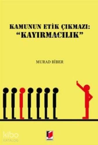 Kamunun Etik Çıkmazı Kayırmacılık - 1