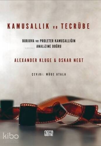 Kamusallık ve Tecrübe; Burjuva ve Proleter Kamusallığın Analizine Doğru - 1