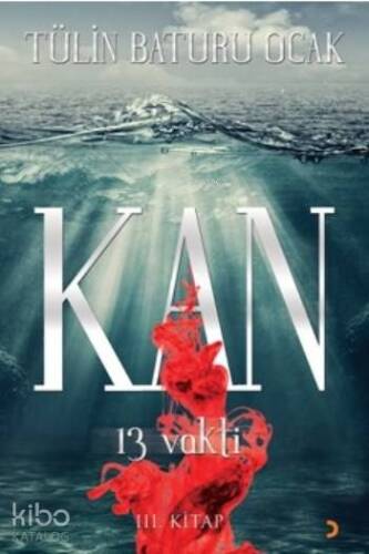 Kan 13 Vakti; III. Kitap - 1