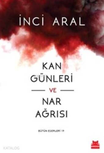 Kan Günleri ve Nar Ağrısı - 1