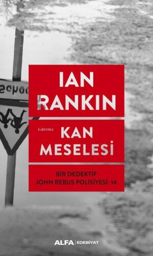 Kan Meselesi;Bir Dedektif John Rebus Polisiyesi 14 - 1