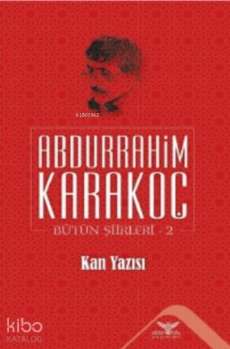 Kan Yazısı;Bütün Şiirleri 2 - 1