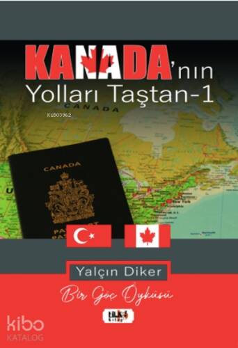 Kanada’nın Yolları Taştan - 1