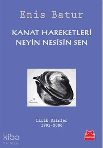 Kanat Hareketleri Neyin Nesisin Sen - 1