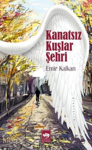 Kanatsız Kuşlar Şehri - 1