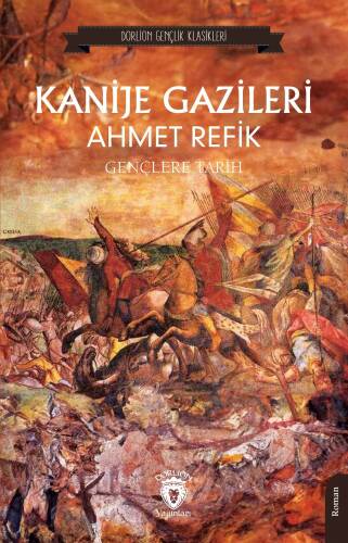 Kanije Gazileri ;Gençlere Tarih - 1