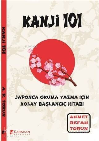 Kanji 101: Japonca Okuma Yazma İçin Kolay Başlangıç Kitabı - 1