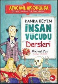 Kanka Bey'in İnsan Vücudu Dersleri; Afacanlar Okulda - 1