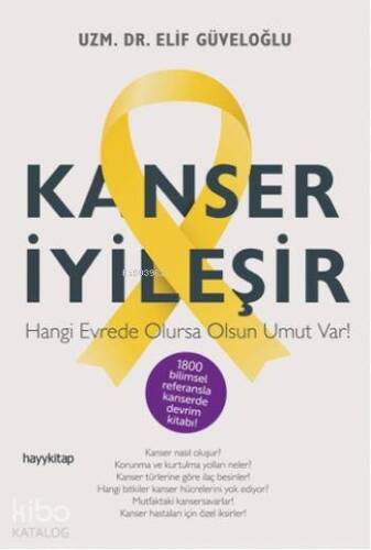 Kanser İyileşir; Hangi Evrede Olursa Olsun Umut Var! - 1