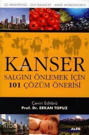 Kanser; Salgını Önlemek İçin 101 Çözüm Önerisi - 1