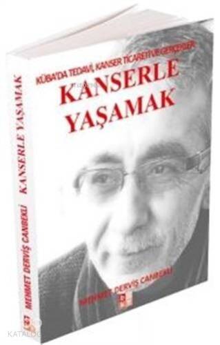 Kanserle Yaşamak; Küba'da Tedavi, Kanser Ticareti ve Gerçekler - 1