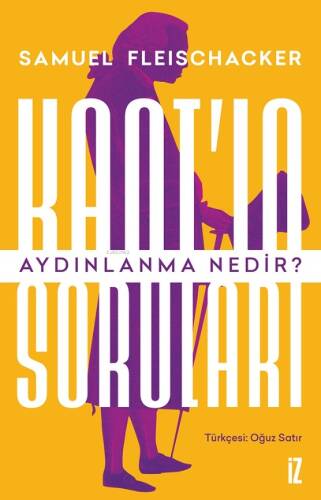 Kant’ın Soruları: Aydınlanma Nedir? - 1