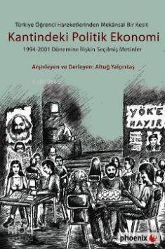 Kantindeki Politik Ekonomi; 19942001 Dönemine İlişkin Seçilmiş Metinler - 1