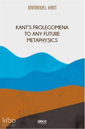 Kant‘s Prolegomena To Any Future Metaphysics - 1