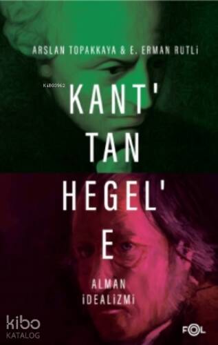 Kant’tan Hegel’e Alman İdealizmi - 1