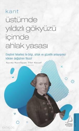 Kant/Üstümde Yıldızlı Gökyüzü İçimde Ahlak Yasası - 1