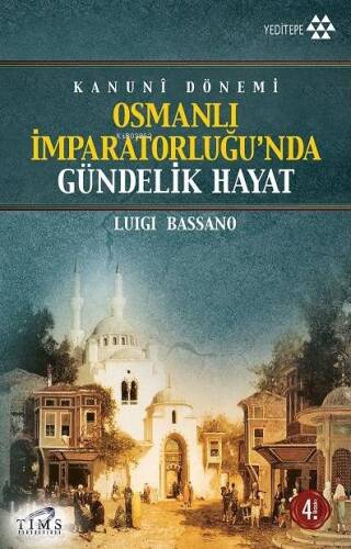 Kanuni Dönemi Osmanlı İmparatorluğu'nda Gündelik Hayat - 1